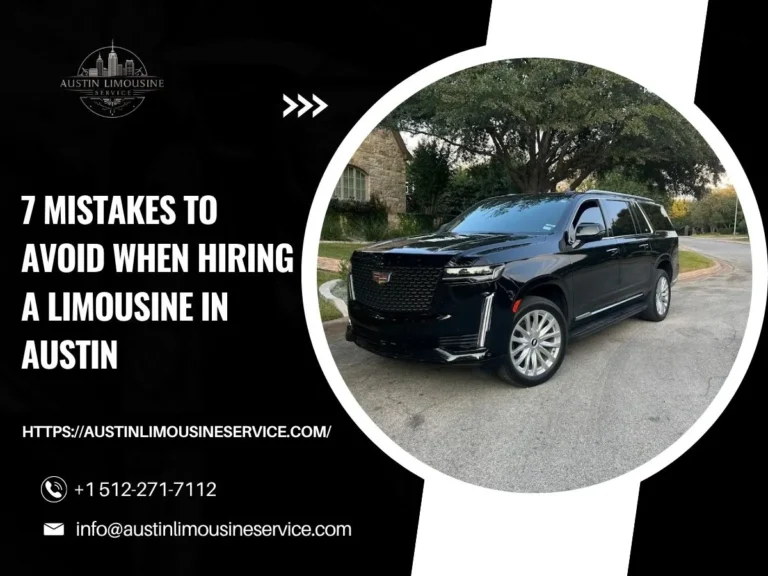 7 Mistakes to Avoid When Hiring a Limousine in Austin