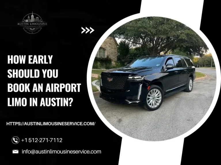How Early Should You Book an Airport Limo in Austin