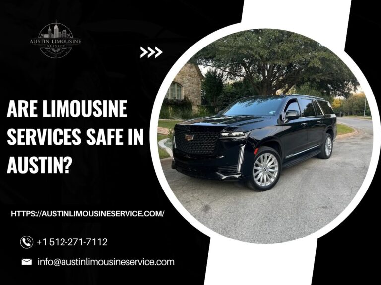 Are Limousine Services Safe in Austin?